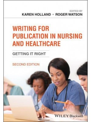 Writing for Publication in Nursing and Healthcare Getting It Right