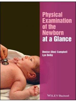 Physical Examination of the Newborn at a Glance - At a Glance (Nursing and Healthcare)