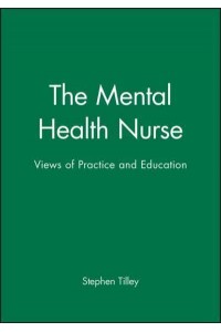 The Mental Health Nurse Views of Practice and Education