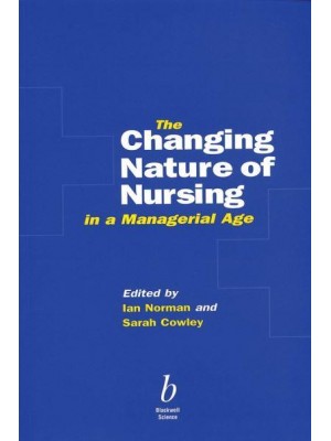 The Changing Nature of Nursing in a Managerial Age