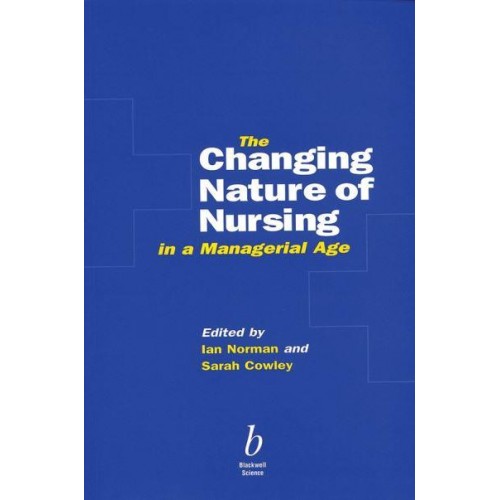 The Changing Nature of Nursing in a Managerial Age