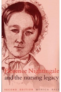 Florence Nightingale and the Nursing Legacy