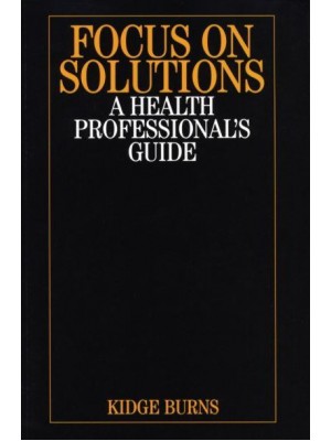 Focus on Solutions A Health Professional's Guide