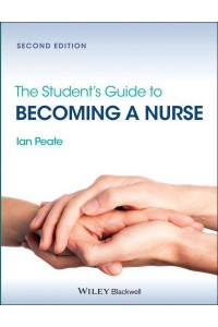 The Student's Guide to Becoming a Nurse