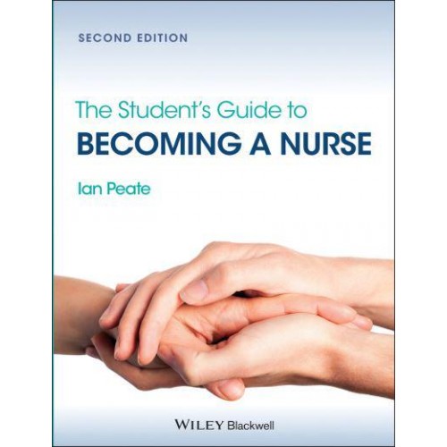 The Student's Guide to Becoming a Nurse
