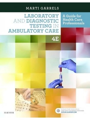 Laboratory and Diagnostic Testing in Ambulatory Care A Guide for Health Care Professionals