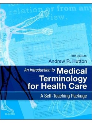 An Introduction to Medical Terminology for Health Care