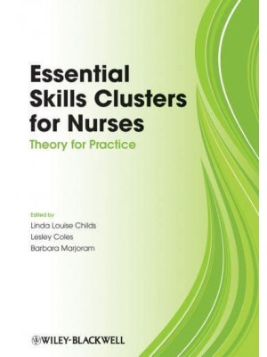 Essential Skills Clusters for Nurses Theory for Practice