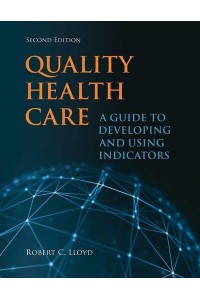 Quality Health Care A Guide to Developing and Using Indicators