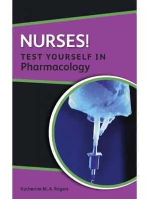 Nurses! Test Yourself in Pharmacology