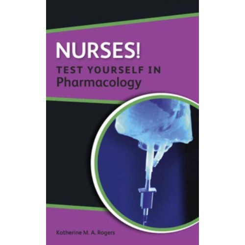 Nurses! Test Yourself in Pharmacology