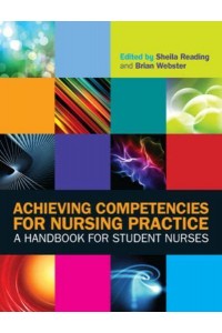 Achieving Competencies for Nursing Practice A Handbook for Student Nurses
