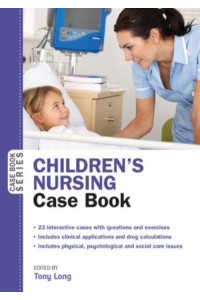 Children's Nursing Case Book - Case Book Series