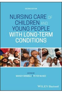 Nursing Care of Children and Young People With Long Term Conditions