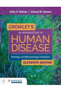 Crowley's An Introduction to Human Disease Pathology and Pathophysiology Correlations