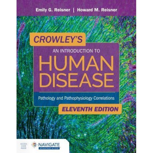 Crowley's An Introduction to Human Disease Pathology and Pathophysiology Correlations