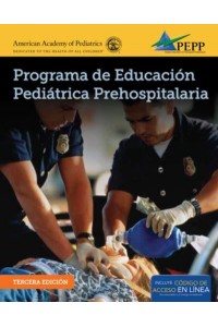 EPC Edition of PEPP Spanish: Programa De Educacion Pediatrica Prehospitalaria Programa De Educacion Pediatrica Prehospitalaria