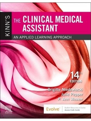 Kinn's The Clinical Medical Assistant An Applied Learning Approach