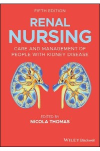 Renal Nursing Care and Management of People With Kidney Disease