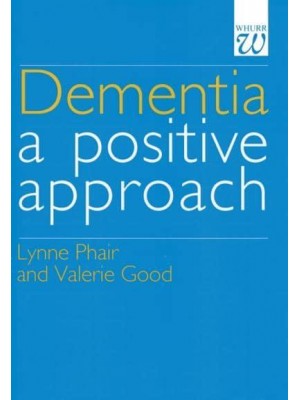 Dementia A Positive Approach