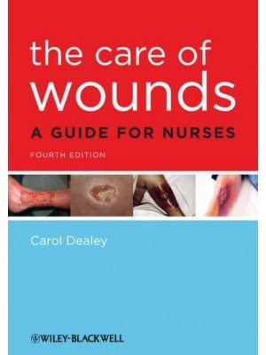 The Care of Wounds A Guide for Nurses