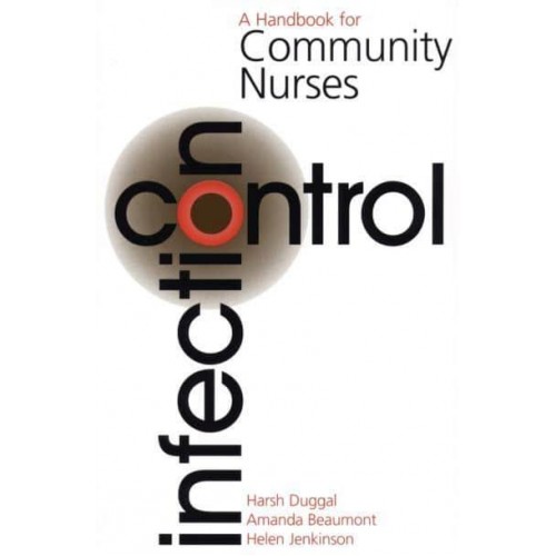 Infection Control A Handbook for Community Nurses - Handbook For Community Nurses Series