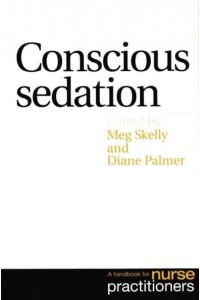 Conscious Sedation in Gastroenterology A Handbook for Nurse Practitioners