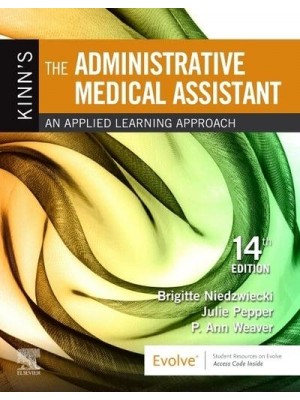 Kinn's the Administrative Medical Assistant An Applied Learning Approach