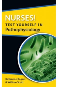 Nurses! Test Yourself in Pathophysiology