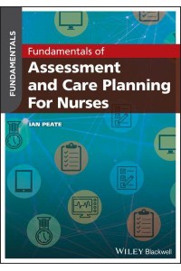 Fundamentals of Assessment and Care Planning for Nurses - Fundamentals