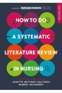How to Do a Systematic Literature Review in Nursing A Step-by-Step Guide
