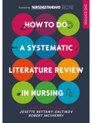 How to Do a Systematic Literature Review in Nursing A Step-by-Step Guide