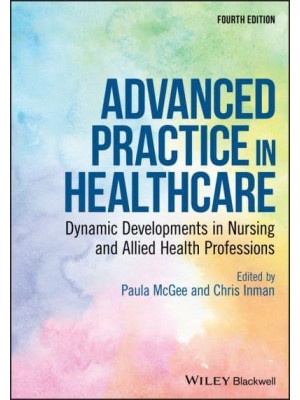 Advanced Practice in Healthcare Dynamic Developments in Nursing and Allied Health Professions - Advanced Healthcare Practice