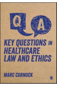 Key Questions in Healthcare Law and Ethics