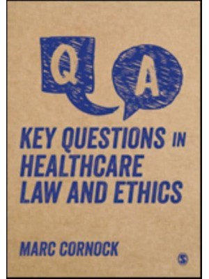Key Questions in Healthcare Law and Ethics