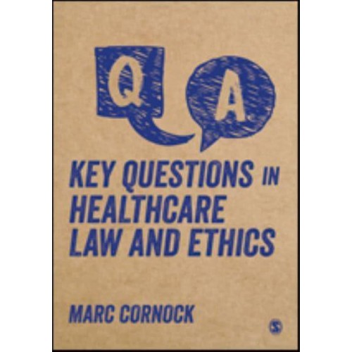 Key Questions in Healthcare Law and Ethics