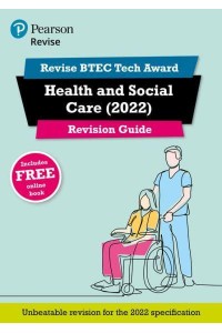 Revise BTEC Tech Award Health and Social Care. Revision Guide - Revise BTEC Tech Award Health and Social Care