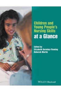 Children and Young People's Nursing Skills at a Glance - At a Glance (Nursing and Healthcare)
