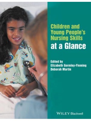Children and Young People's Nursing Skills at a Glance - At a Glance (Nursing and Healthcare)