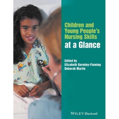 Children and Young People's Nursing Skills at a Glance - At a Glance (Nursing and Healthcare)