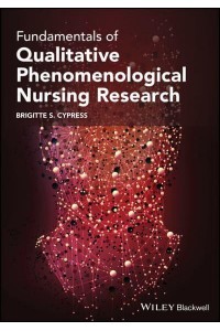 Fundamentals of Qualitative Phenomenological Nursing Research