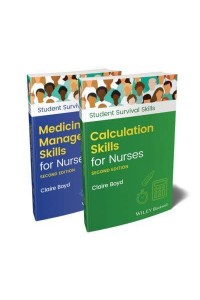 Calculation Skills for Nurses Medicine Management Skills for Nurses - Student Survival Skills