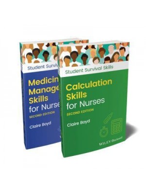 Calculation Skills for Nurses Medicine Management Skills for Nurses - Student Survival Skills