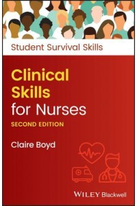 Clinical Skills for Nurses - Student Survival Skills Series