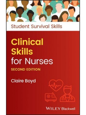 Clinical Skills for Nurses - Student Survival Skills Series