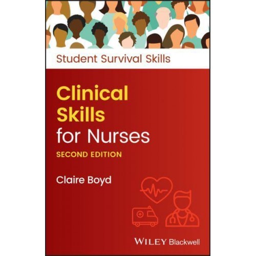 Clinical Skills for Nurses - Student Survival Skills Series