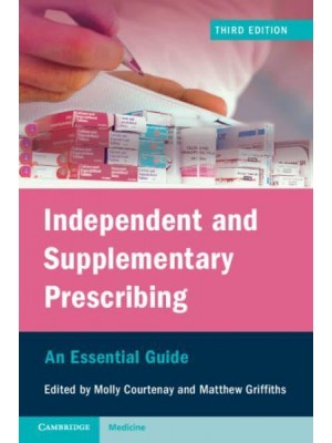 Independent and Supplementary Prescribing An Essential Guide