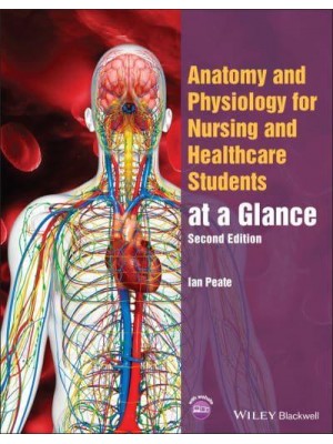 Anatomy and Physiology for Nursing and Healthcare Students at a Glance - At a Glance Series