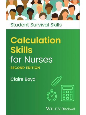 Calculation Skills for Nurses - Student Survival Skills Series