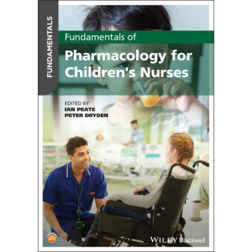 Fundamentals of Pharmacology for Children's Nurses - Fundamentals
